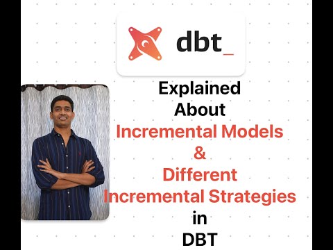 Explained about Incremental Models & Incremental Strategy in DBT #dbt