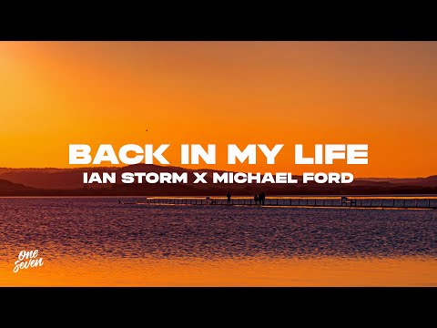 Ian Storm x Michael Ford - Back In My Life