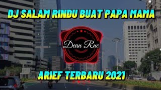 Download lagu DJ SALAM RINDU BUAT PAPA MAMA ARIEF  VIRAL TIKTOK TERBARU SLOW FULL BASS 2021 mp3