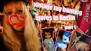 Part 1 - Vintage toy hunting - thrift & second hand toy stores in Berlin