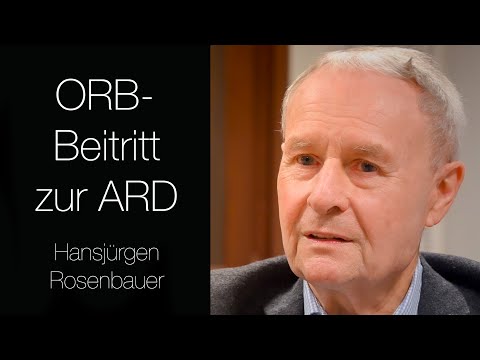 Der ORB-Beitritt zur ARD - Hansjürgen Rosenbauer erinnert sich