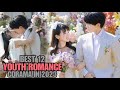 Top 12 Chinese Drama With Youth Romance Genre In 2023