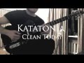 Katatonia - Clean Today (Guitar Cover)