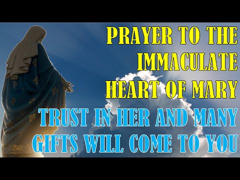 Prayer to the Immaculate Heart of Mary | Trust in Her and Many Gifts Will Come to You