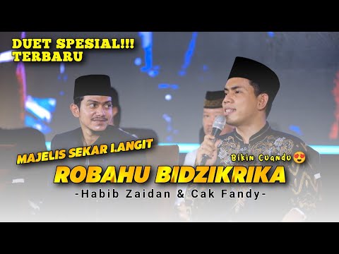 TERBARU!!! DUET SPESIAL | ROBAHU BIDZIKRIKA | Cak Fandy IraOne Ft.Habib Zaidan & Hadroh Sekar Langit