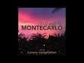 Chill Out in Montecarlo 2014 (Luxury Compilation ...