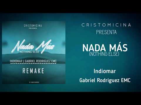 Nada Más - Indiomar ft Gabriel Rodriguez EMC (Nothing Else) REMAKE