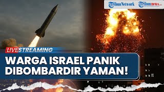 Petaka Zionis! Yaman Bombardir Rudal Hipersonik ke Pusat Israel, Warga Panik Cari Perlindungan
