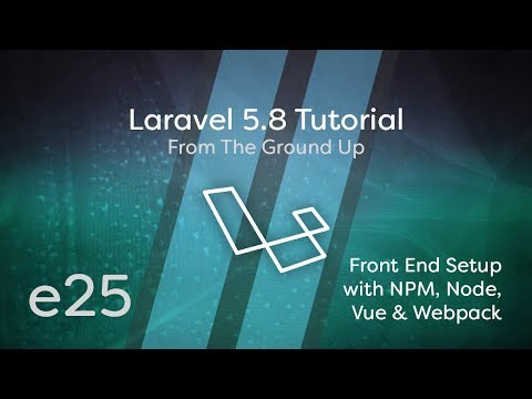 Laravel 5 8 Tutorial From Scratch e25 Front End Setup with NPM Node Vue Webpack