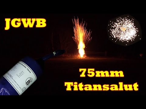 75mm Titanium Salut | JGWB | Best SOUND on the Interwebz!!1 (FullHD/50fps)