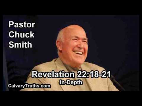 Revelation 22:18-21 - In Depth - Pastor Chuck Smith - Bible Studies