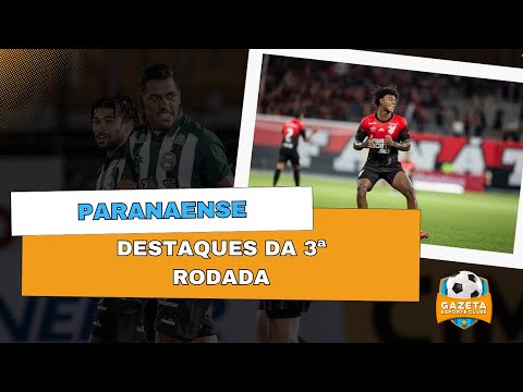 Campeonato Paranaense: Athletiba vence, Cascavel tropeça e destaques da 3ª rodada | GEC #120
