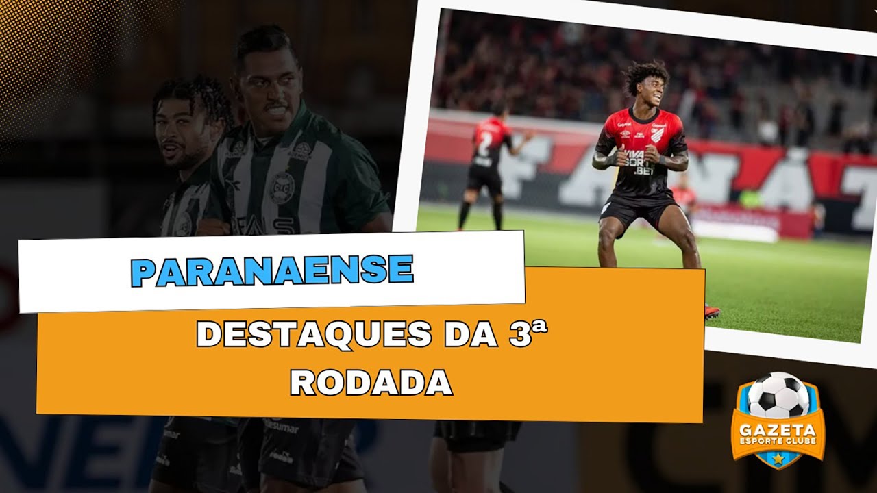 Campeonato Paranaense: Athletiba vence, Cascavel tropeça e destaques da 3ª rodada | GEC #120