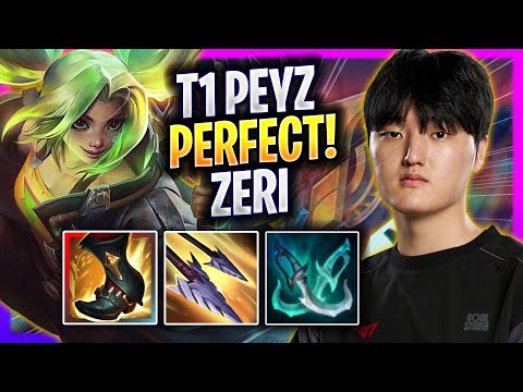 T1 PEYZ PERFECT GAME WITH ZERI! - T1 Peyz Plays Zeri ADC vs Ezreal!