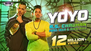 RS Chauhan Feat IKKA &amp; Rishi Rich - YoYo | Official Music Video