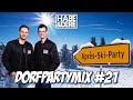 Habe Dere Dorfpartymix 21 Après Ski Party ️