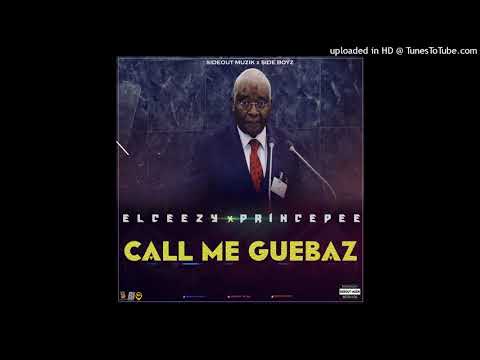 Elceezy ft Prince Pee - Call Me Guebaz (by Sideout Muzik)