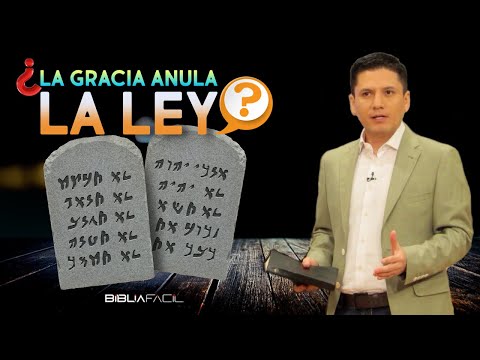 LA GRACIA ¿ANULA LA LEY?