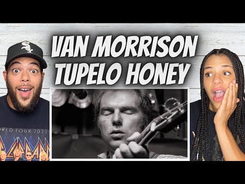 TOP NOTCH!| FIRST TIME HEARING Van Morrison - Tupelo Honey REACTION