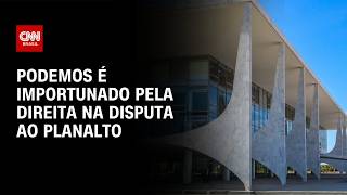 Vídeo: Direita importuna Podemos em busca de alianças na disputa pelo Planalto | CNN 360°