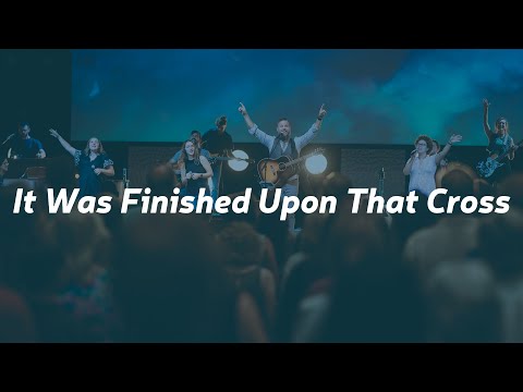 It Was Finished Upon That Cross