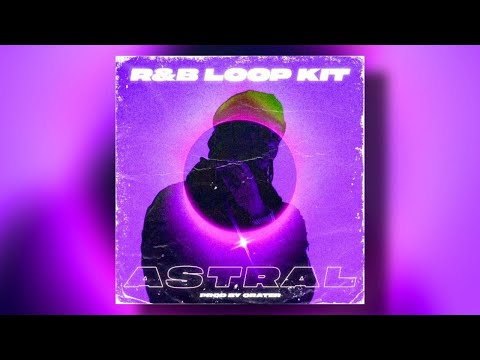 SAMPLE PACK / LOOP KIT - "ASTRAL" ( RnB, Soul, Hip Hop | Vintage Samples | Drake x Bryson Tiller )