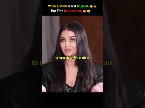 Aishwarya Rai on Meeting Angelina Jolie #shorts #shortvideo