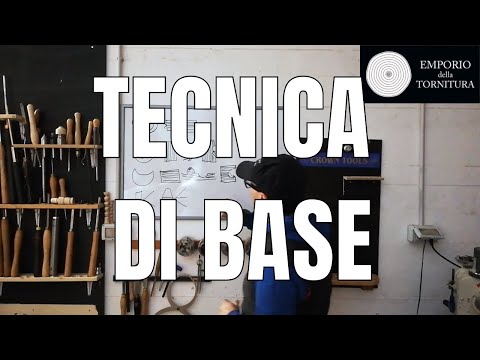 Tornitura Del legno - Tecnica di base