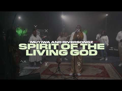 New Praise & Worship | Spirit Of The Living God | Muyiwa ft Riversongz