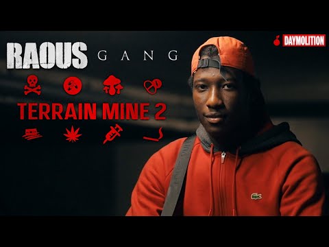 Raous Gang - Terrain Miné 2 I Daymolition