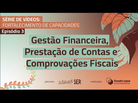 [Episódio 3]  Prestação de Contas e Comprovações Fiscais