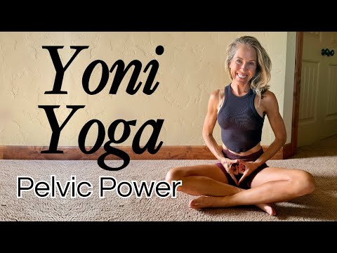 Yoni Yoga for Pelvic Power (30 minutes) 