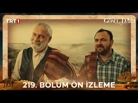 Gönül Dağı 219. Bölüm Ön İzleme