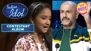 Anjali की Singing से Vishal ने कहा 'Bheja Fat Gaya!' | Indian Idol | Contestant Album