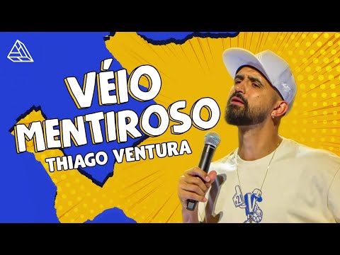 THIAGO VENTURA - VÉIO MENTIROSO - STAND UP COMEDY