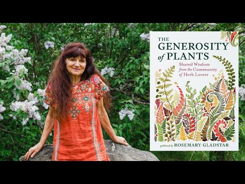 Rosemary Gladstar ~ The Generosity of Plants