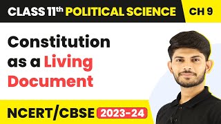 Constitution as a Living Document | Class 11 Political Science