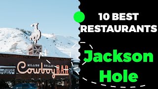 10 Best Restaurants in Jackson Hole, Wyoming (2023) - Top places to eat in Jackson Hole, WY.