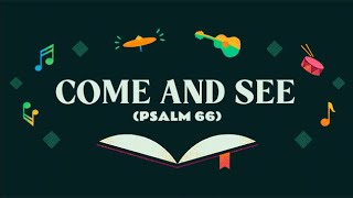 Come And See (Psalm 66) by Kingdom Kids