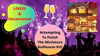 UNCENSORED The CrAfter Party!!--Can We Finish Up The Mini Dollhouse!?