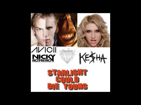 Avicii/Nicky Romero Vs Ke$ha Vs Supermen Lovers - Starlight could die young