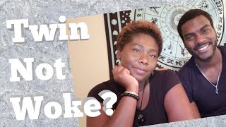 My Twin Flame Is Not Woke