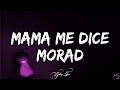 MORAD - Mamá Me Dice (LETRA)🎵