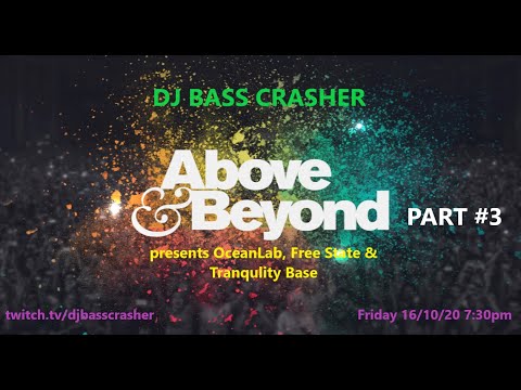 The Crash #20 Above & Beyond Park 3 pres OceanLab Tranquility Base & Free Sate