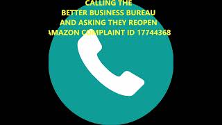Better Business Bureau- Call Regarding Reopening of Complaint ID 17744368 - 20221013T115300PDT