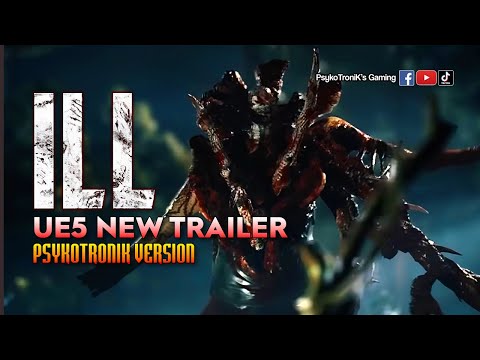 "ILL NESS" Unreal Engine 5 Trailer (PsykoTroniK Version) [2022]