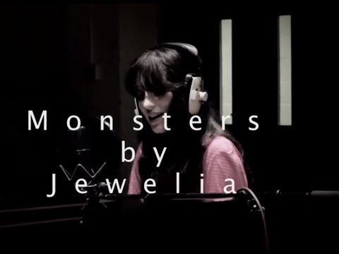 Monsters by Jewelia (original song)