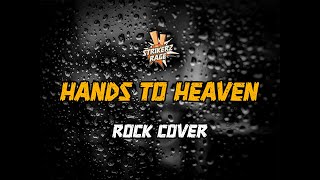 Download lagu Strikerz Rage - Hands To Heaven (Rock Cover) mp3