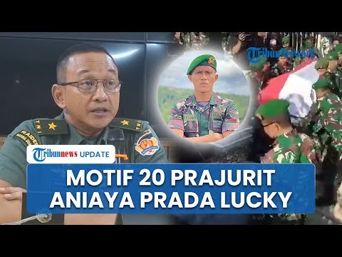 Terungkap Motif 20 Prajurit TNI Aniaya Prada Lucky hingga Meninggal Dunia, Atas Dasar Pembinaan