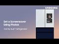 How To Add Pictures And Create A Personal Screensaver On Your Family Hub Refrigerator Samsung US
